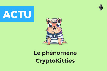 CryptoKitties - Les chatons virtuels qui mettent la blockchain à leurs pattes