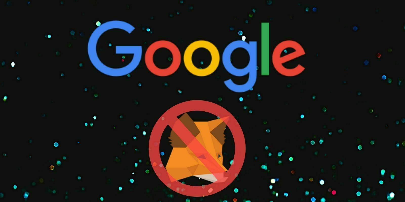 Google retire soudainement le wallet MetaMask du Play Store