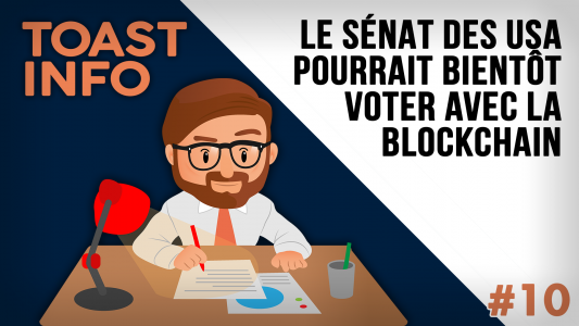 Toast Info - La blockchain au sénat des USA ?
