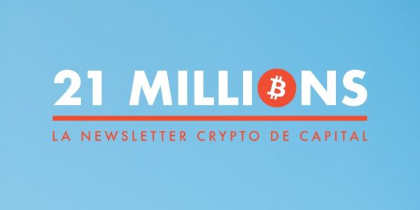 21 Millions, la newsletter premium de Capital dédiée aux cryptomonnaies