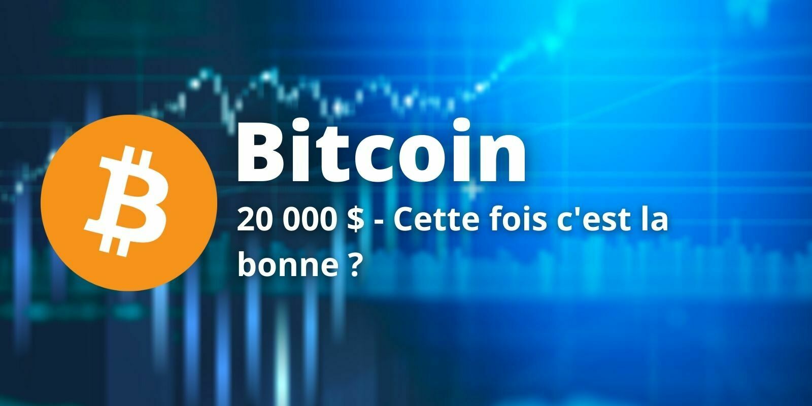 Le Bitcoin (BTC) retourne à l'attaque de sa résistance des 20 000$