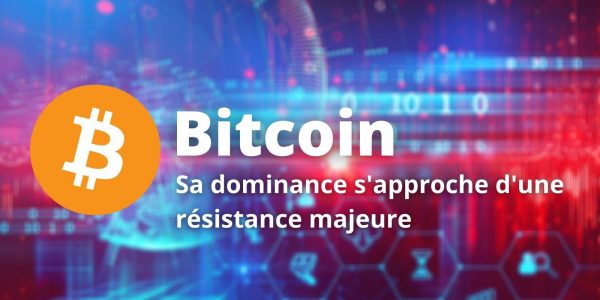 Dominance du Bitcoin (BTC) - À quand l'allègement du leadership ?
