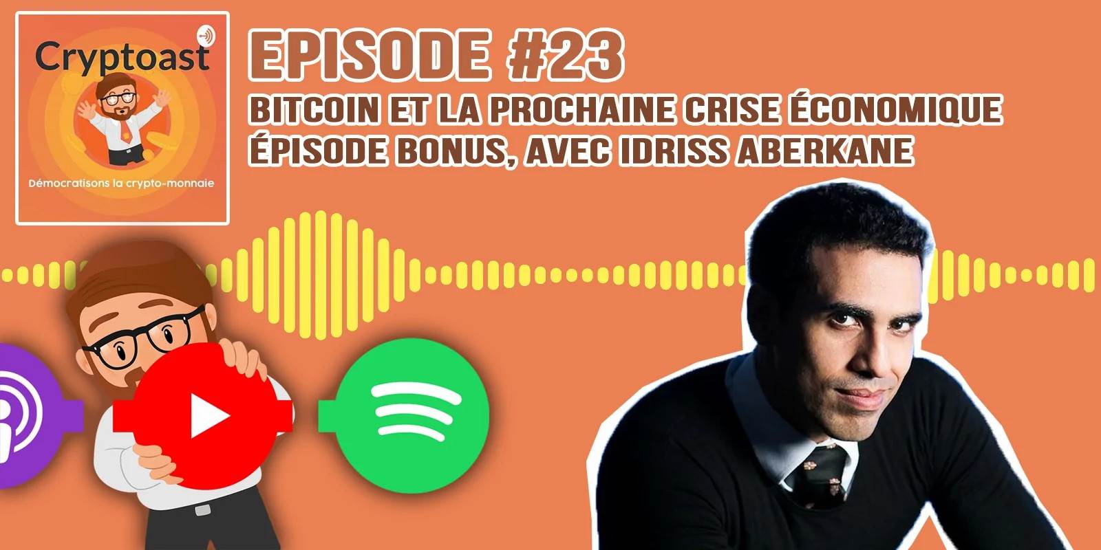 Podcast #23 - Bitcoin et la prochaine crise économique, épisode bonus, avec Idriss Aberkane