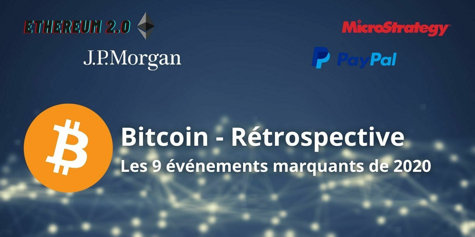 Rétrospective 2020 - Ce qui a marqué le Bitcoin et les cryptomonnaies