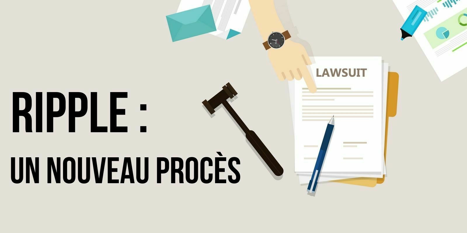 Ripple : (encore) un nouveau procès pour l’entreprise