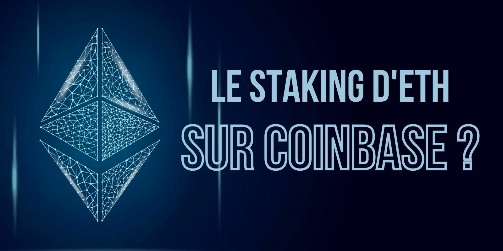 Ethereum : le staking d’ETH débarque prochainement sur Coinbase