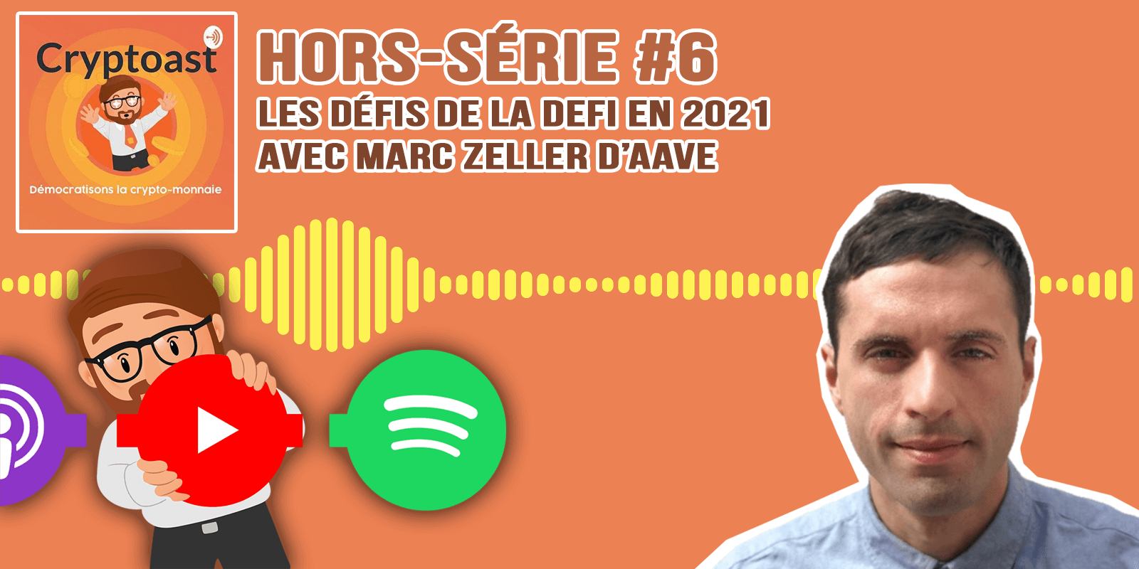 Podcast hors-série #6 - Les défis de la DeFi en 2021, avec Marc Zeller d'Aave