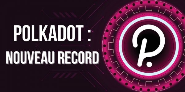 Le DOT atteint un nouveau record alors que Polkadot dévoile sa roadmap