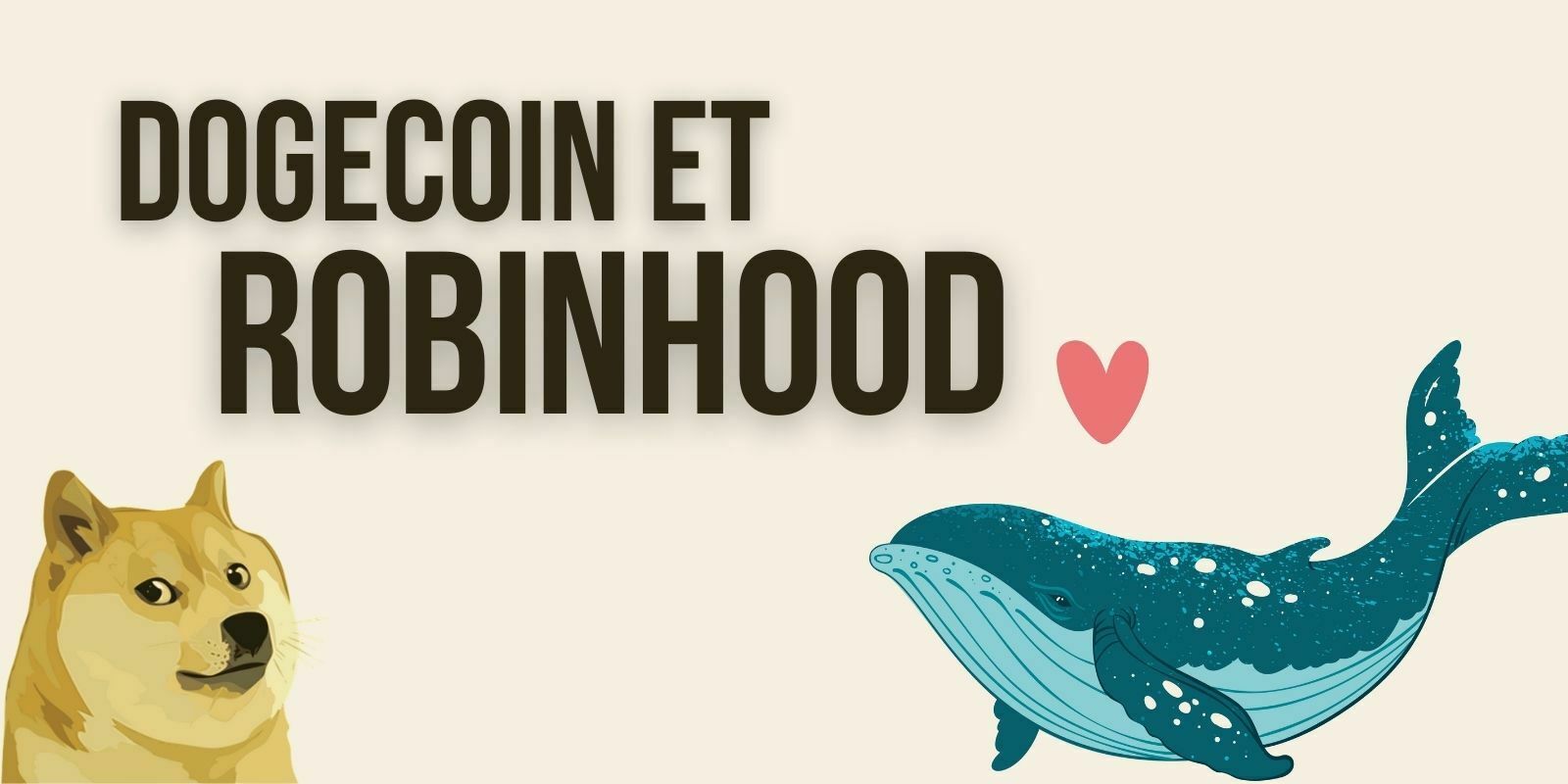 Robinhood soupçonné d’être la plus grosse whale du Dogecoin (DOGE)