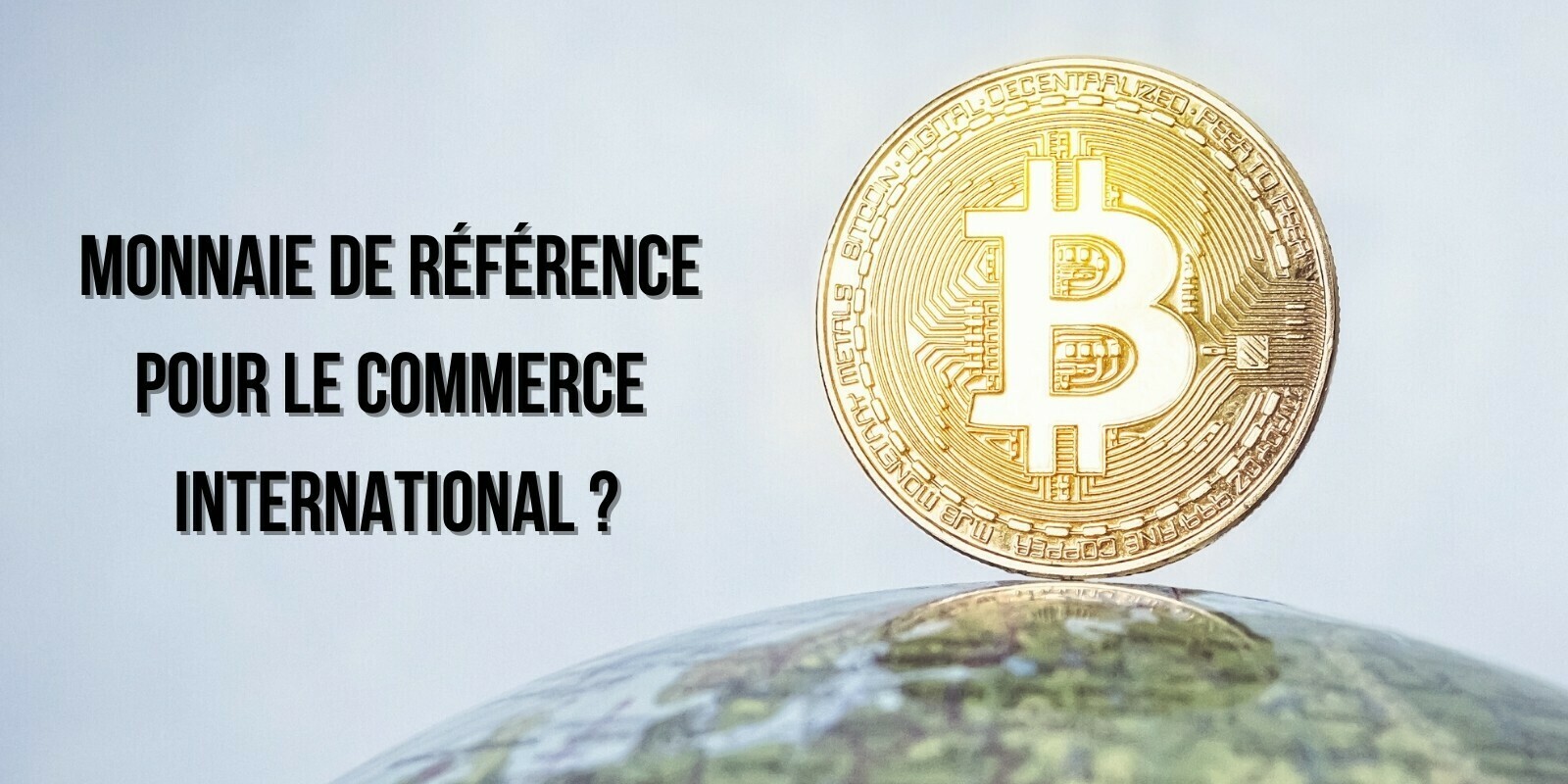 Le bitcoin pourrait devenir « la monnaie de choix pour le commerce international », selon Citi