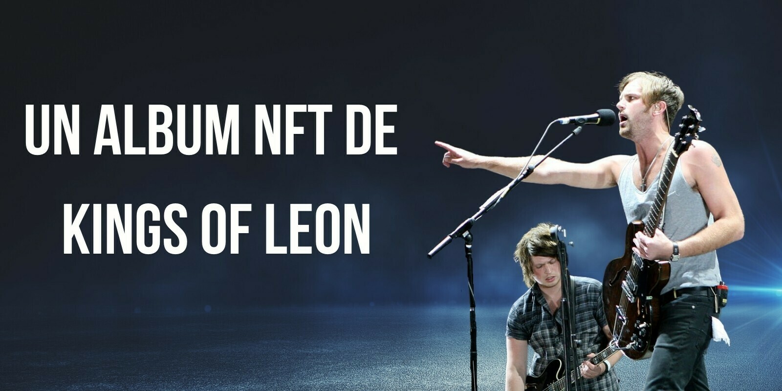 Le groupe de rock Kings of Leon sort le premier album NFT de l'histoire
