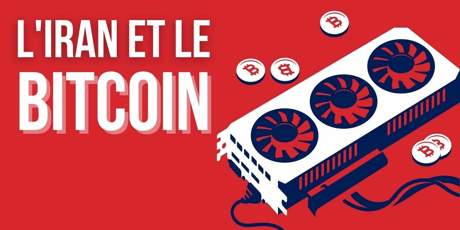 L’Iran considère le mining de Bitcoin pour échapper aux sanctions