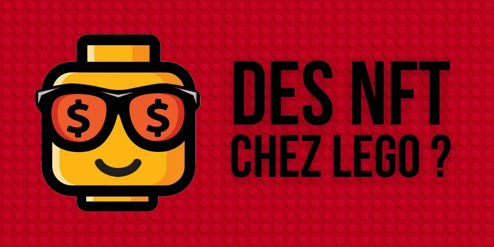 Le groupe Lego s’apprêterait-il à lancer des NFT ?