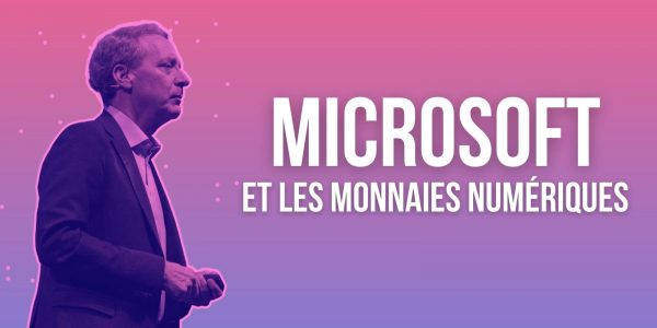 Les monnaies numériques sont réservées aux banques, selon le président de Microsoft