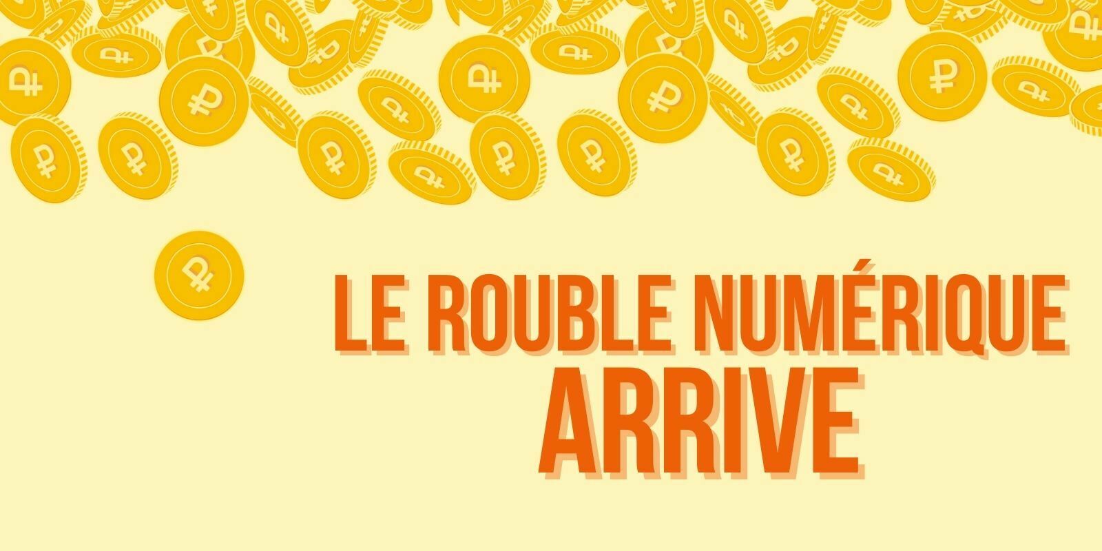 Russie : un prototype du rouble numérique sortira d’ici la fin de l’année