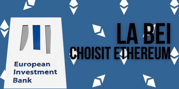 La BEI émet des obligations sur Ethereum – Le cours de l’ETH atteint un record