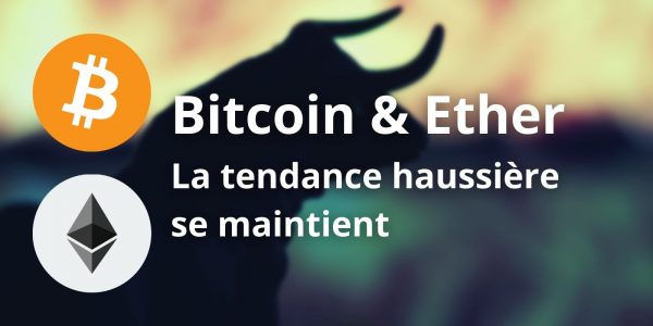 Le Bitcoin (BTC) et l'Ether (ETH) tentent de préserver leur tendance haussière