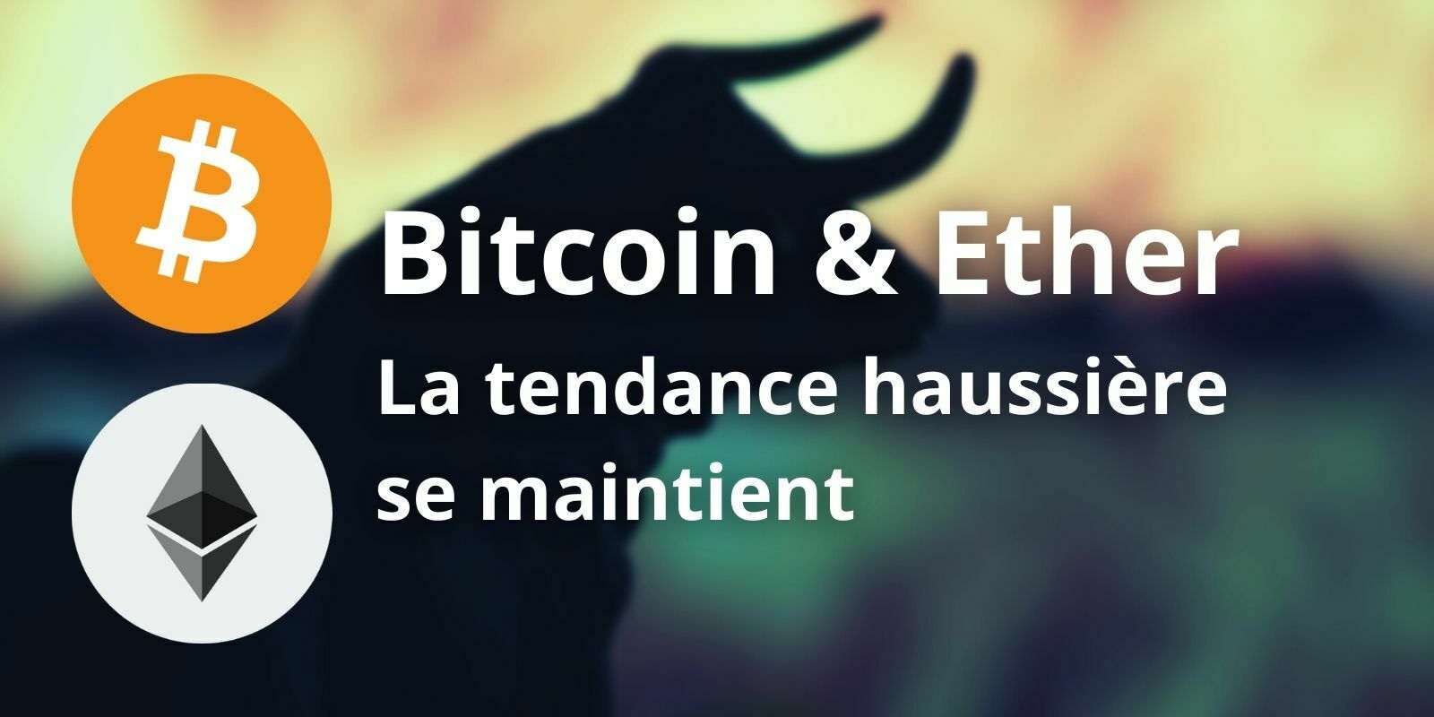 Le Bitcoin (BTC) et l'Ether (ETH) tentent de préserver leur tendance haussière