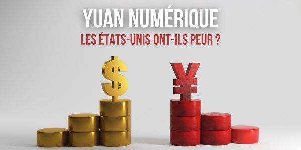 Aux États-Unis, la peur du yuan numérique s'installe - L'hégémonie du dollar est-elle menacée ?