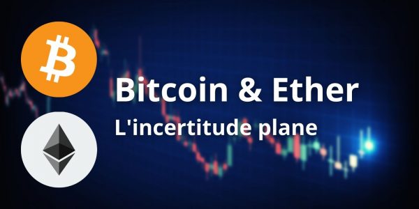 La baisse se poursuit sur Bitcoin (BTC), l'Ether (ETH) passe en range
