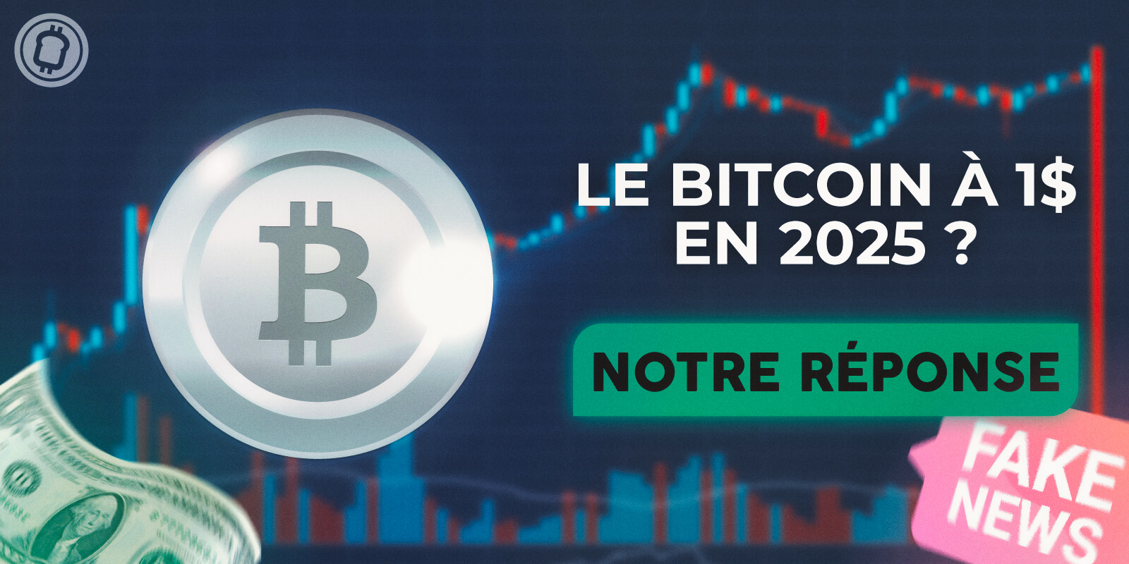 Décryptage - Non, le Bitcoin (BTC) ne sera pas sous le dollar en 2025