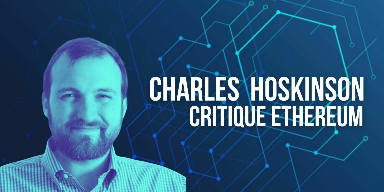 Charles Hoskinson : Cardano (ADA) est meilleur qu’Ethereum (ETH) pour ces 3 raisons