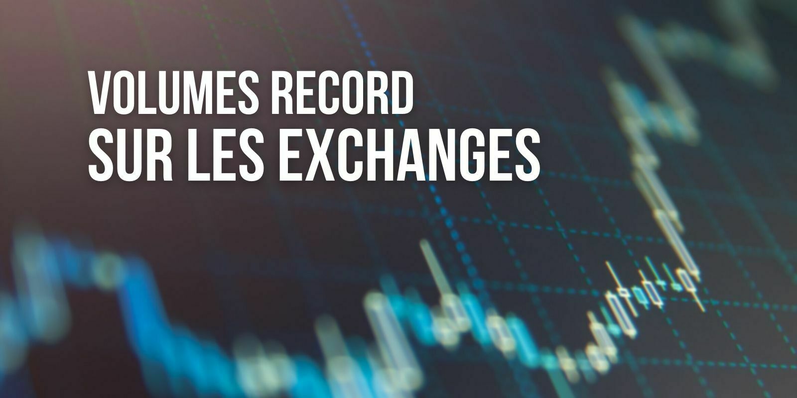 Les volumes d’échange des exchanges centralisés atteignent un nouveau record en mai