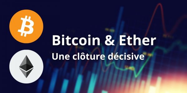 Une fin de semaine déterminante pour le Bitcoin (BTC) et l'Ether (ETH)