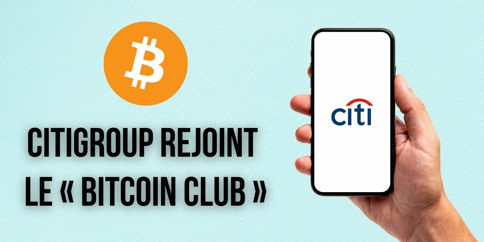 Le géant bancaire Citigroup envisage de lancer des services de trading et de conservation de cryptomonnaies