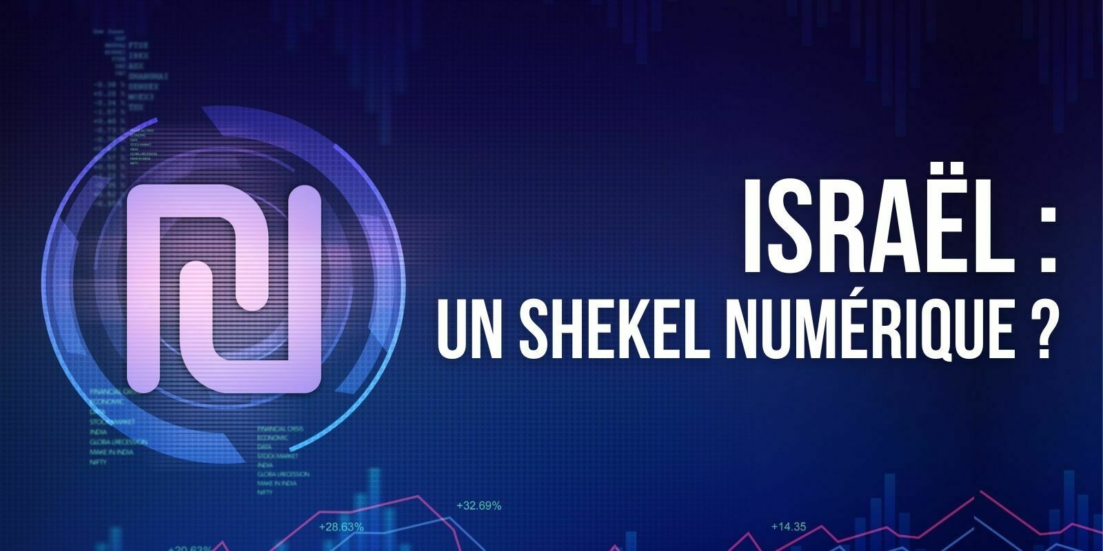 La banque centrale d’Israël explore à son tour l’élaboration d’une monnaie numérique