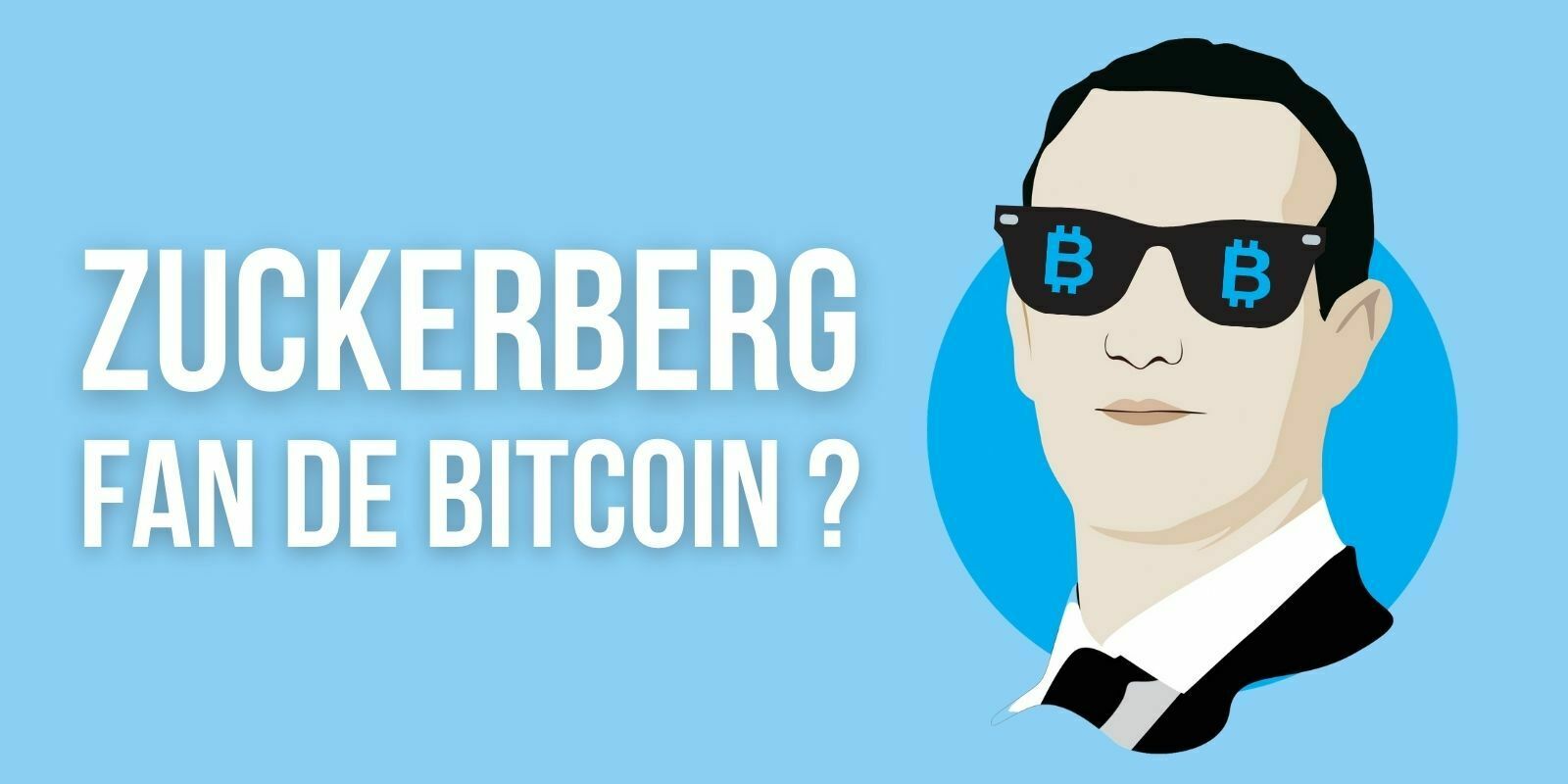 Mark Zuckerberg posséderait-il du Bitcoin (BTC) ?