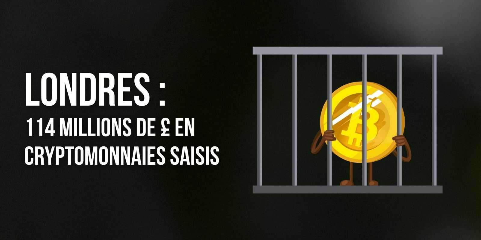 Saisie historique : 114 millions de livres sterling en cryptomonnaies confisqués par la police de Londres
