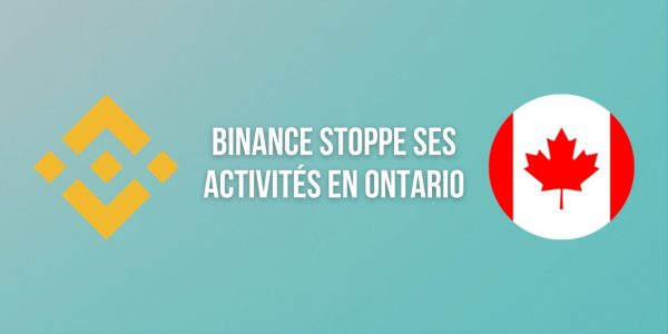 Binance met un terme à ses activités dans la province de l'Ontario