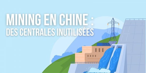 Mining en Chine : des centrales hydroélectriques mises en vente faute de demande