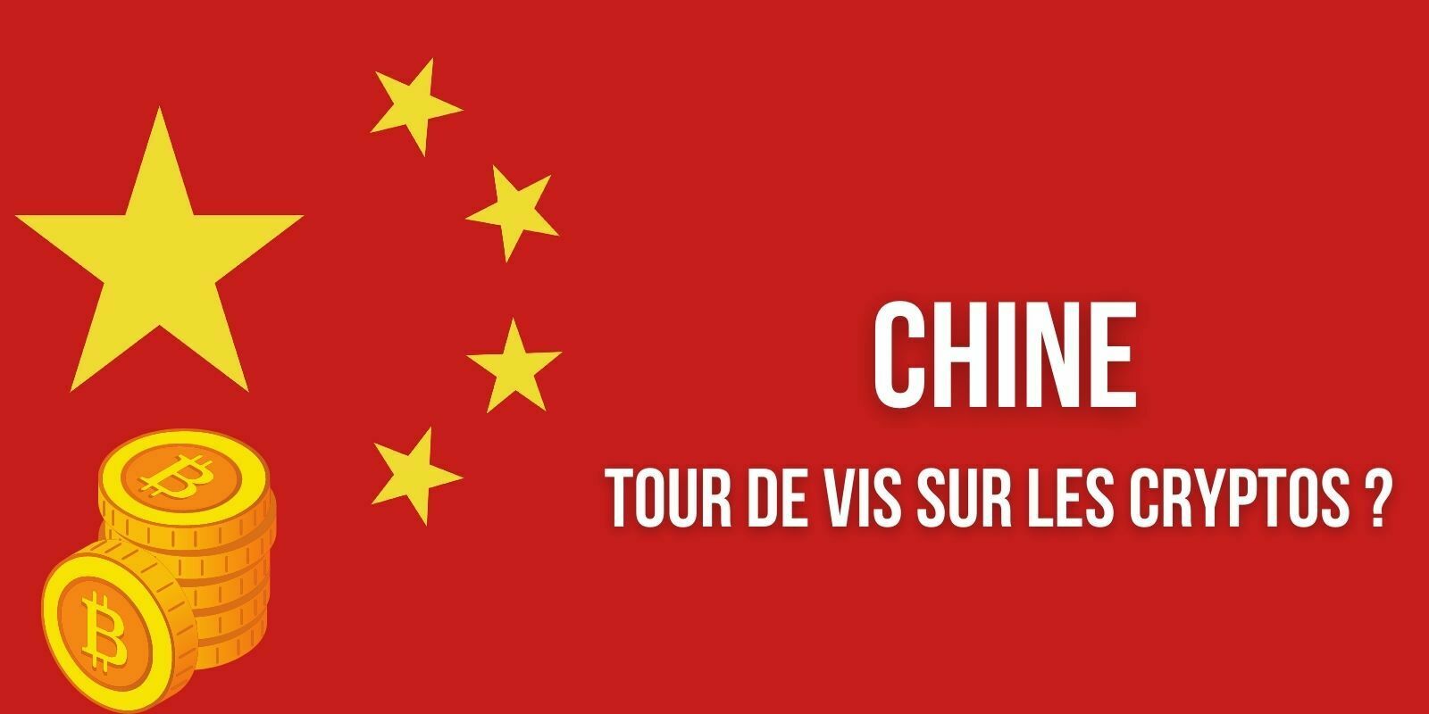 La Chine appelle à une interdiction plus large des cryptomonnaies – Un énième rappel qui ne change rien ?