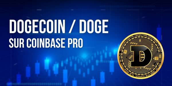 Le Dogecoin (DOGE) débarque sur Coinbase Pro – Son cours prend +21%