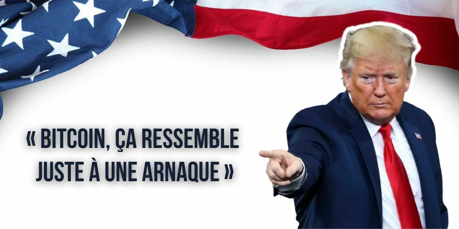 Pour Donald Trump, le Bitcoin (BTC) est une arnaque parce qu'il concurrence le dollar