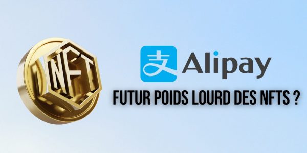 Le géant chinois du paiement Alipay se lance dans la vente de NFTs – Deviendra-t-il l'un des leaders du secteur ?
