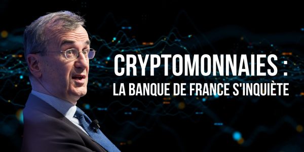 Cryptomonnaies : le gouverneur de la Banque de France alerte sur l’« urgence »