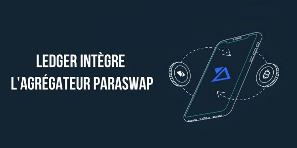 L'application Ledger Live adopte la DeFi en intégrant l'agrégateur ParaSwap