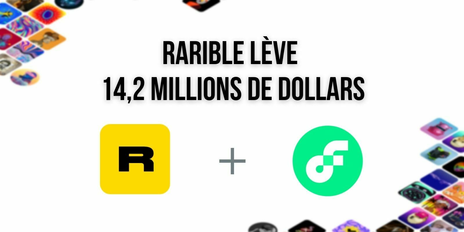 La place de marché de NFTs Rarible lève 14,2 millions de dollars pour se développer sur la blockchain Flow
