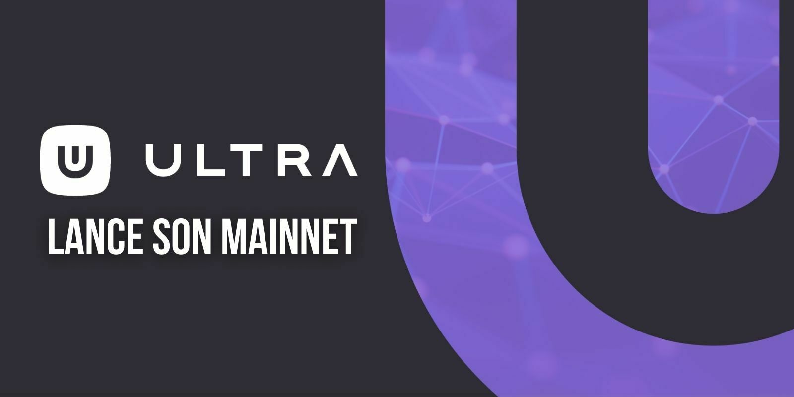 La plateforme blockchain Ultra (UOS) annonce l'arrivée de son mainnet – Le début d'une nouvelle ère pour les jeux vidéo ?