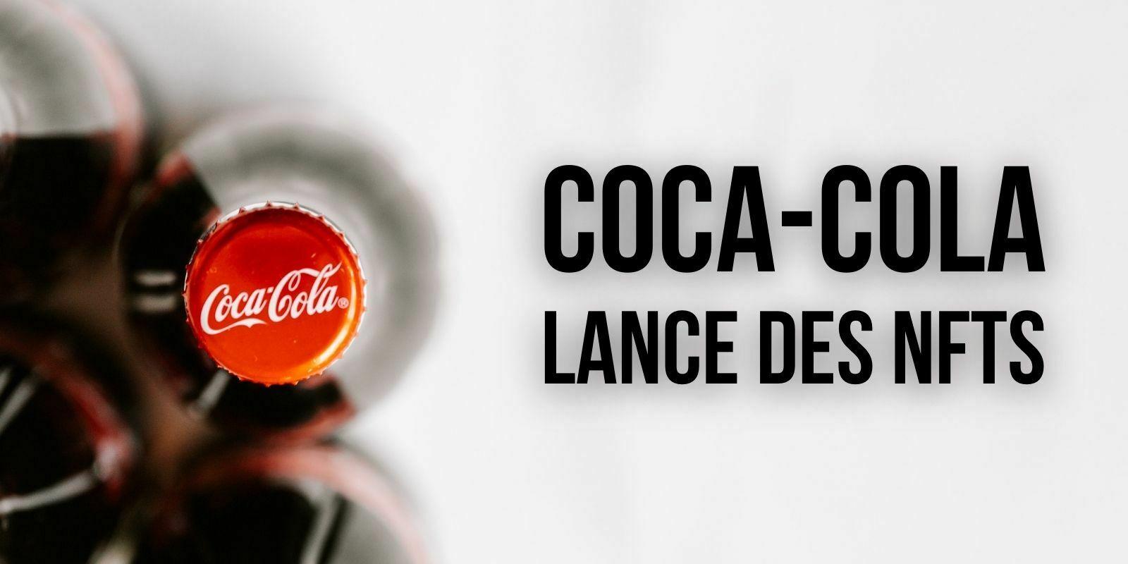Coca-Cola lance sa première collection de NFTs en collaboration avec Tafi