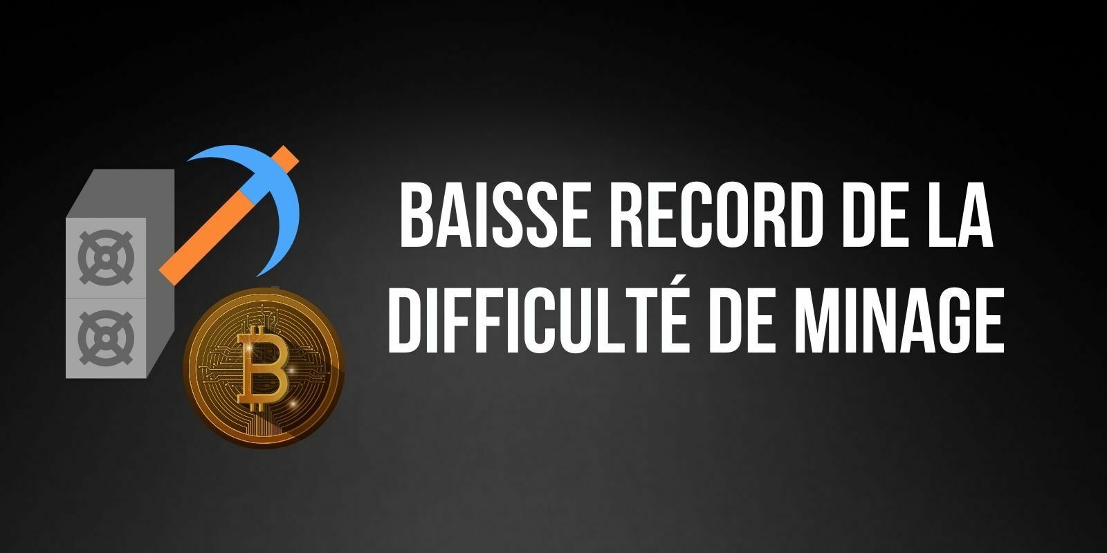 La difficulté de minage du Bitcoin (BTC) enregistre la plus forte baisse de l’histoire