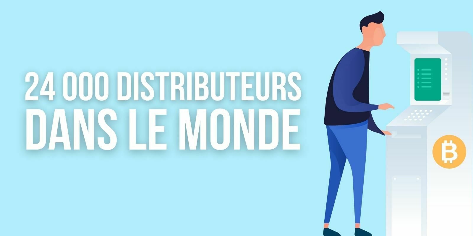 Il y a désormais 24 000 distributeurs de Bitcoin (BTC) dans le monde