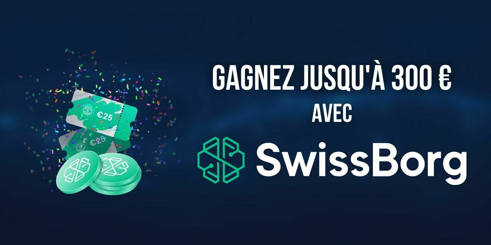 Jusqu'à 300 € à gagner avec SwissBorg (CHSB) pour bien commencer l'été