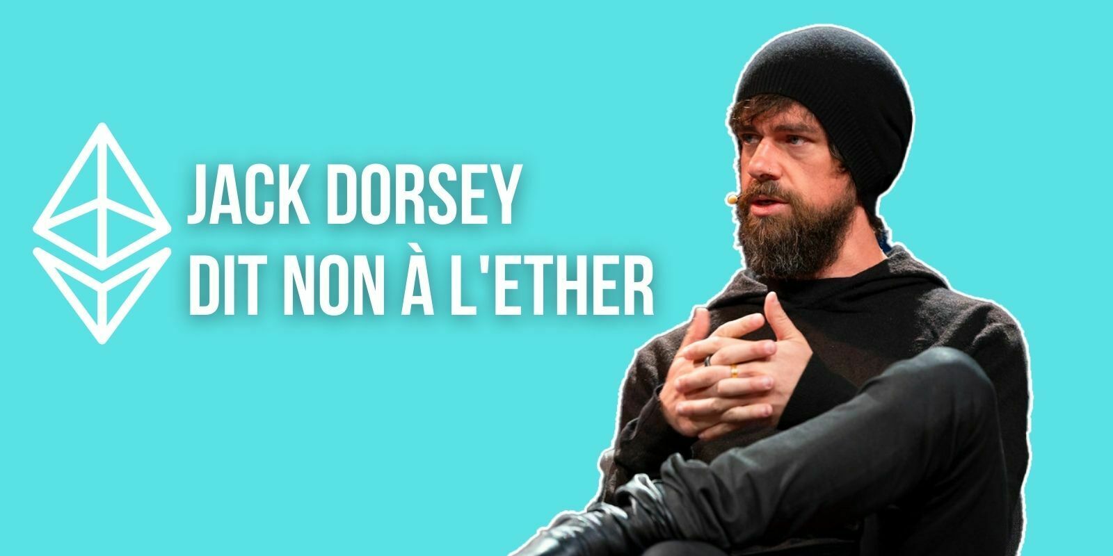 Jack Dorsey refuse toujours d'investir dans l'Ether (ETH), seul le Bitcoin (BTC) l’intéresse