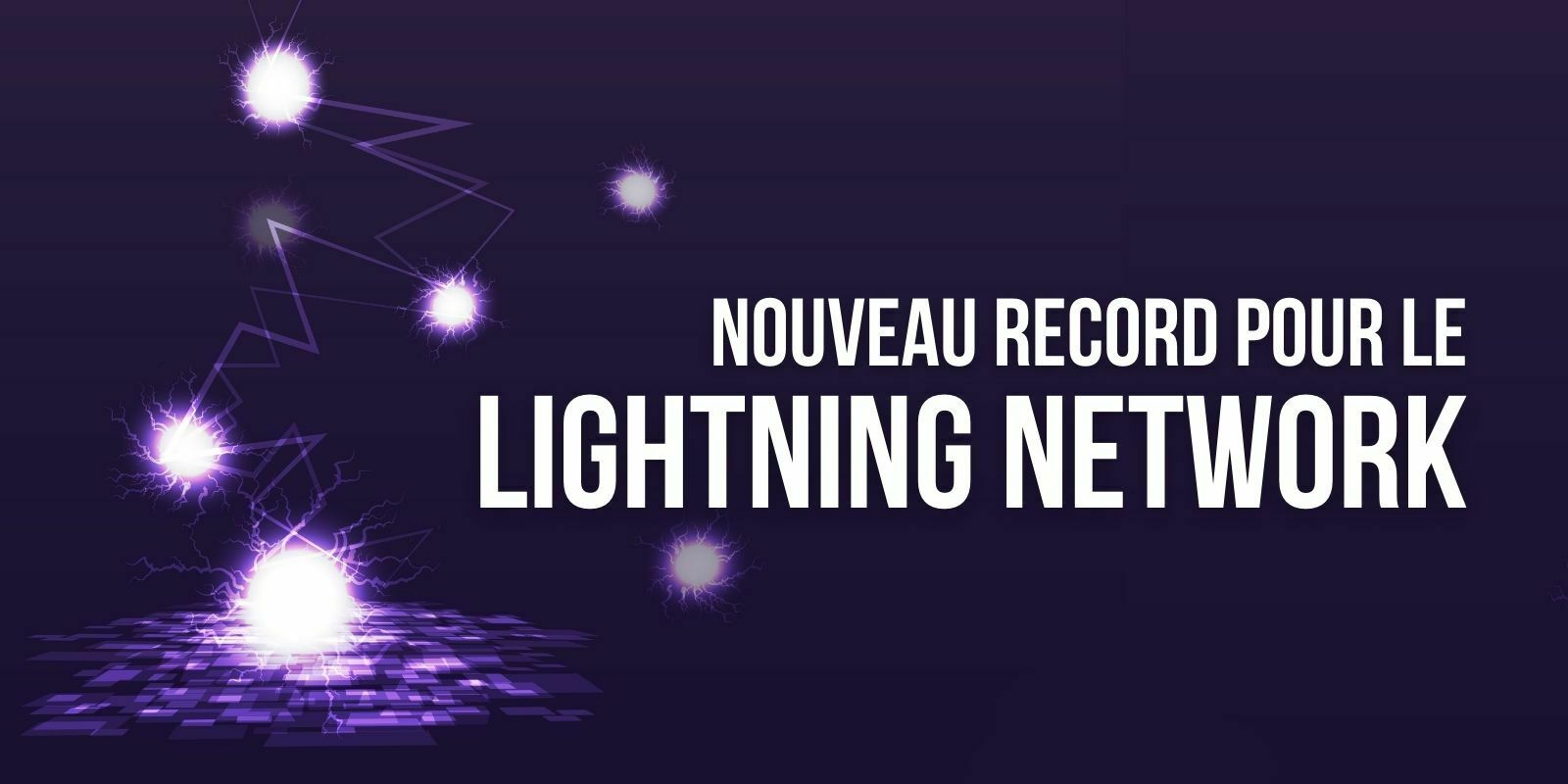 Bitcoin (BTC) : nouveau record de capacité pour le Lightning Network