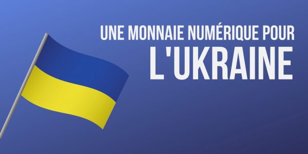 La banque centrale ukrainienne désormais autorisée à émettre une MNBC