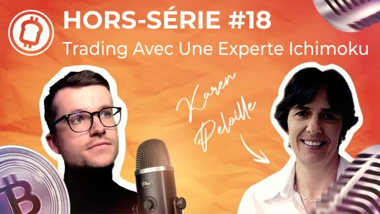 Podcast hors-série #18 - Trading, finance et économie avec l'experte mondiale d'Ichimoku Karen Peloille